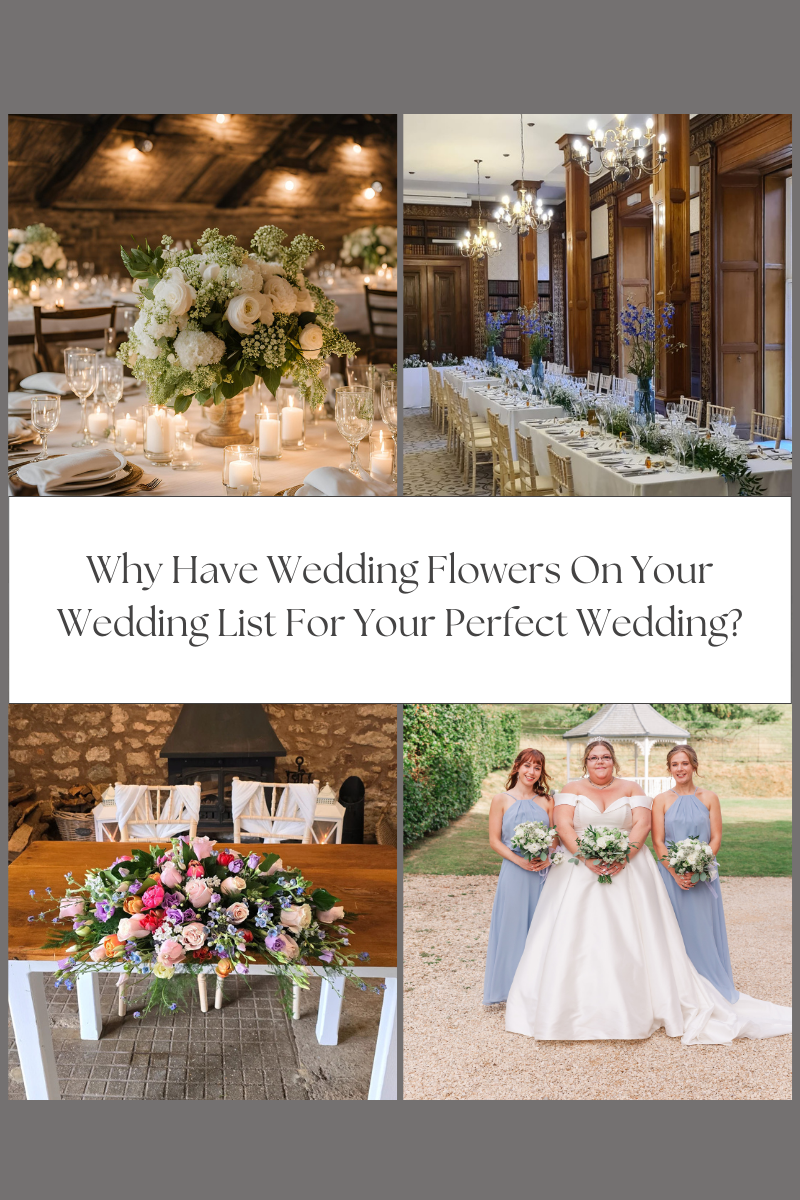 Why Have Wedding Flowers On Your Wedding List For Your Perfect Wedding?