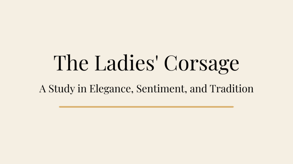 Luxury ladies' corsage designed with seasonal flowers, exploring elegance, sentiment, and the enduring traditions of wedding floristry.
