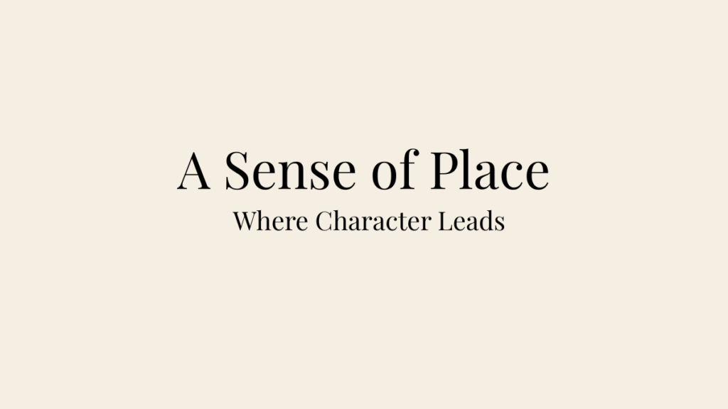Editorial blog banner for A Sense of Place featuring the title A Sense of Place and the subtitle Where Character Leads.