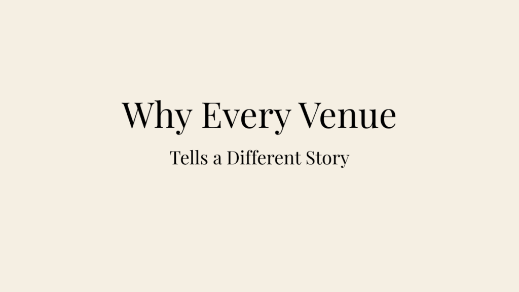 Editorial blog banner on a warm ivory background featuring the headings "Why Every Venue" and "Tells a Different Story" in elegant serif typography.